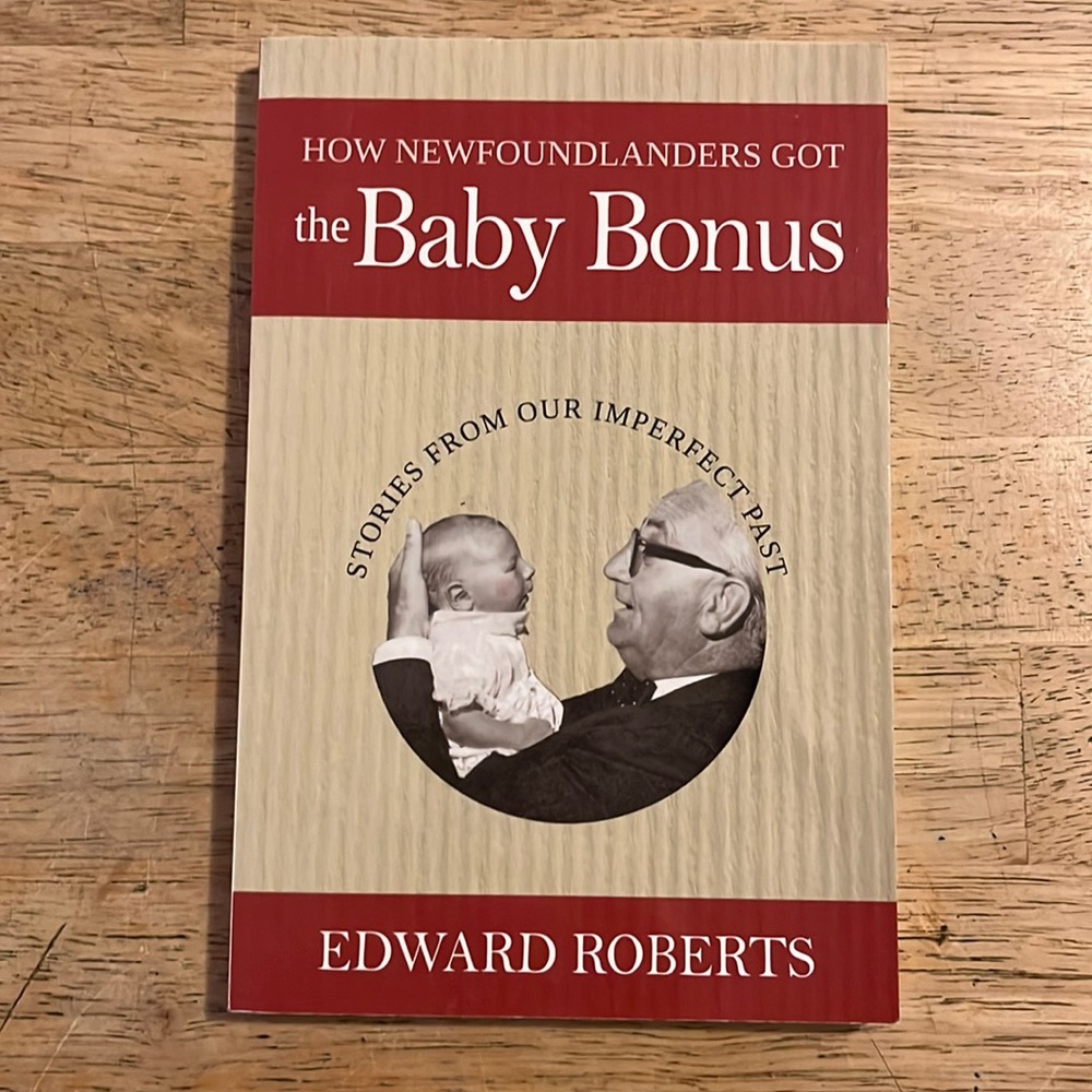 How Newfoundlanders Got The Baby Bonus by Edward Roberts